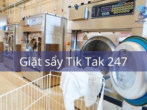 Dịch vụ Giặt là - Giặt sẩy Tik Tak 247 lựa chọn hoàn hảo cho bạn