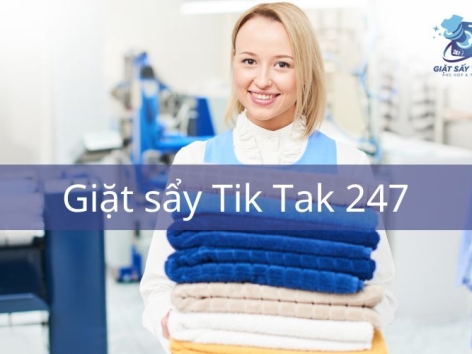 Tiệm giặt là Tik Tak 247 - Cung cấp dịch vụ giặt là tốt nhất